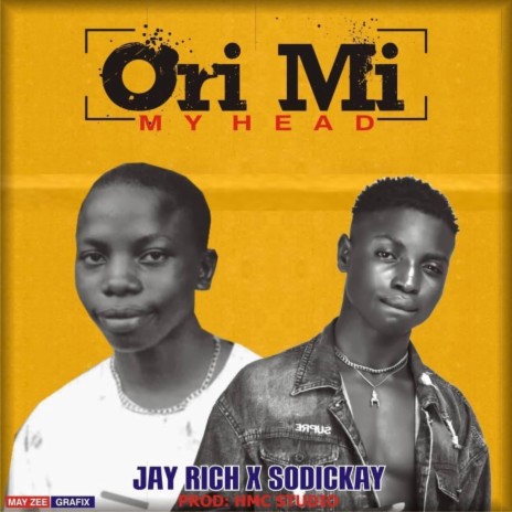 Ori mi (My head) ft. Tee fit & Sodickay Raplord | Boomplay Music