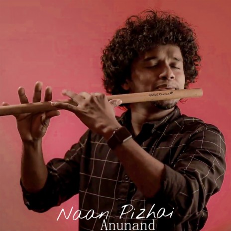 Naan Pizhai(Flute)