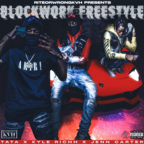 Blockwork Freestyle ft. Jenn Carter & Kyle Richh | Boomplay Music