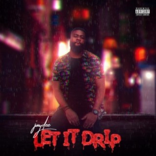 Let It Drip lyrics | Boomplay Music