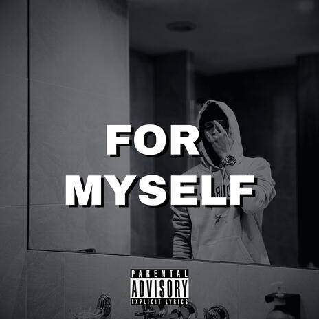 For Myself | Boomplay Music