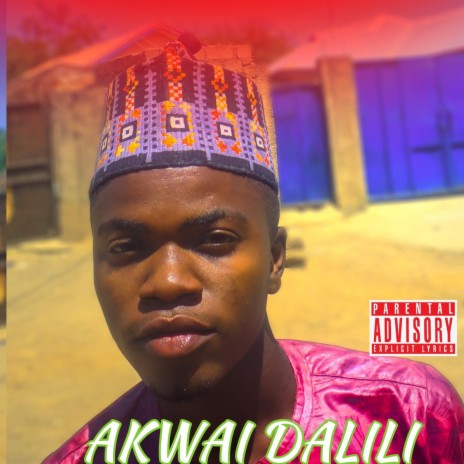 Akwai Dalili (feat. Nero Boy Ft Dj Ay Ft Abusadiq) | Boomplay Music