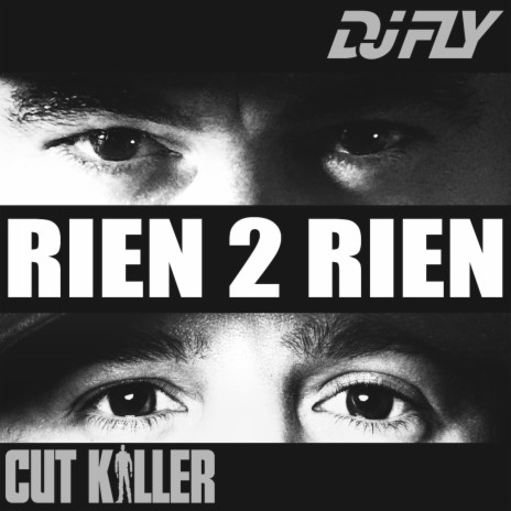 Rien 2 Rien ft. Cut Killer | Boomplay Music