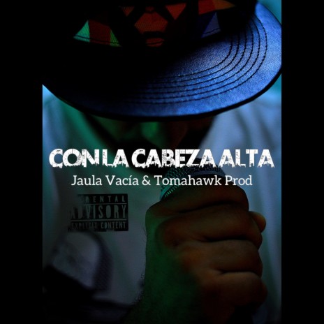 Con la Cabeza Alta ft. Tomahawk Prod | Boomplay Music