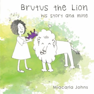 Brutus The Lion his story and mine