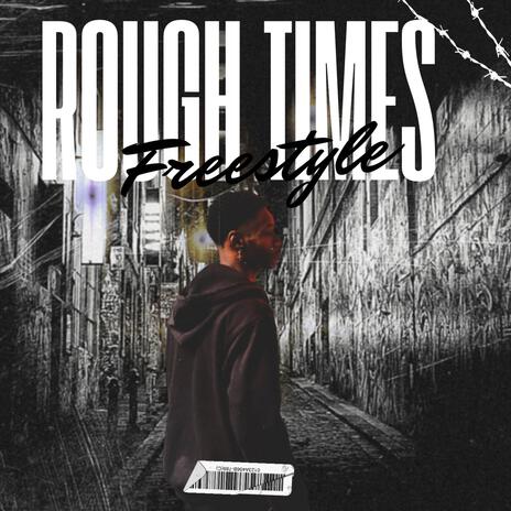 Rough times | Boomplay Music