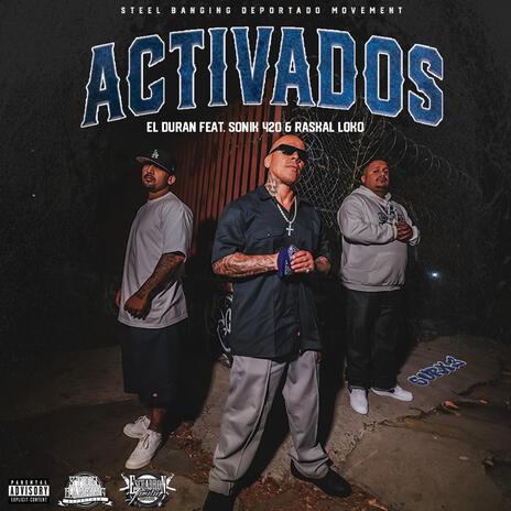 Activados ft. Sonik 420 & Raskal Loko | Boomplay Music