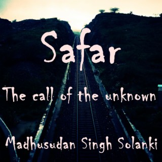 Safar (The Call of the Unknown)