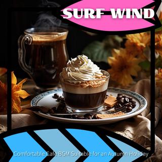 Comfortable Cafe Bgm Suitable for an Autumn Holiday