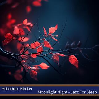 Moonlight Night-Jazz for Sleep