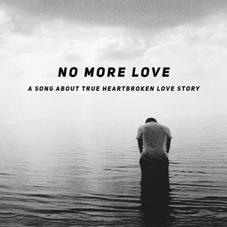 No More Love | Boomplay Music