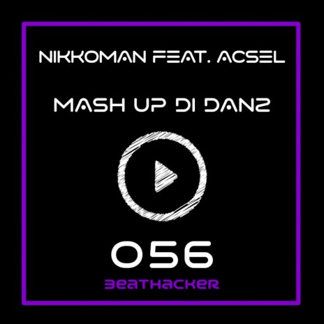 Mash Up Di Danz ft. Acsel | Boomplay Music