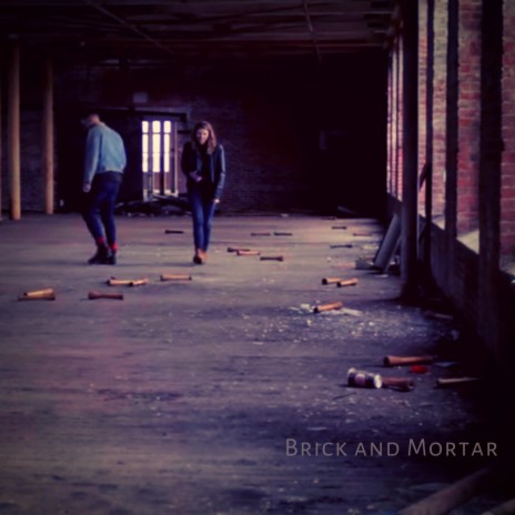 Brick and Mortar ft. Stewart Legere | Boomplay Music