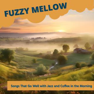 Songs That Go Well with Jazz and Coffee in the Morning