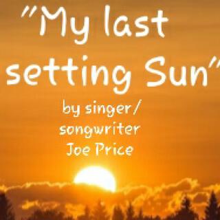 My last setting sun