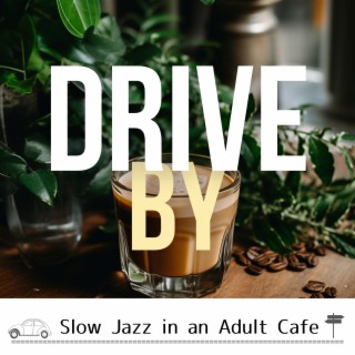 Slow Jazz in an Adult Cafe