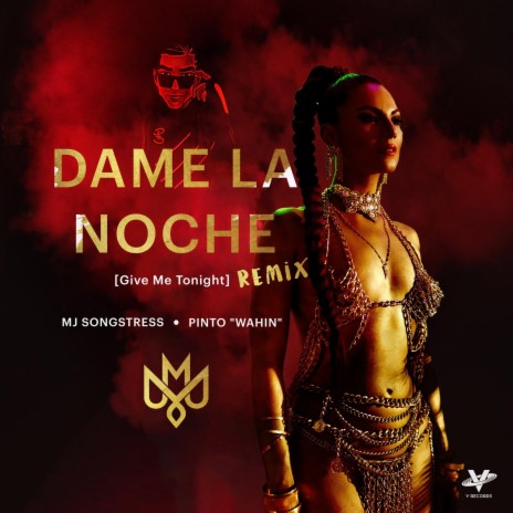 Dame La Noche (Give Me Tonight) Remix ft. Pinto "Wahin" | Boomplay Music