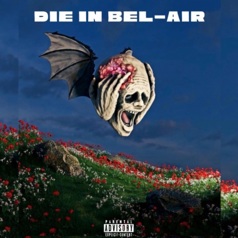 Die in Bel-Air | Boomplay Music