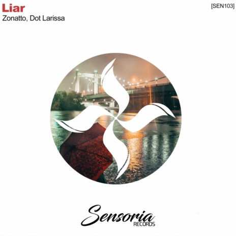 Liar (Original Mix) ft. Dot Larissa | Boomplay Music