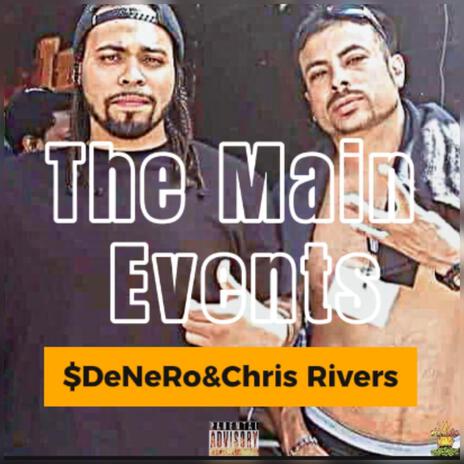 The Main Events ft. Chris Rivers | Boomplay Music