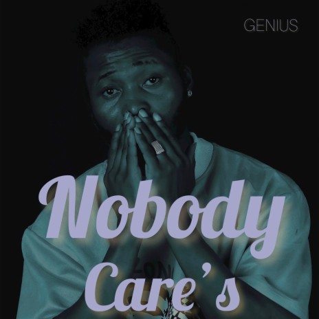 Nobody Care’s | Boomplay Music