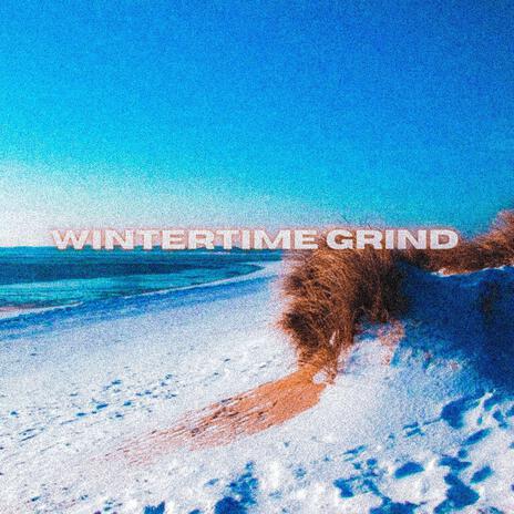 WINTERTIME GRIND | Boomplay Music