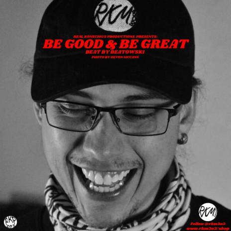 BE GOOD & BE GREAT | Boomplay Music
