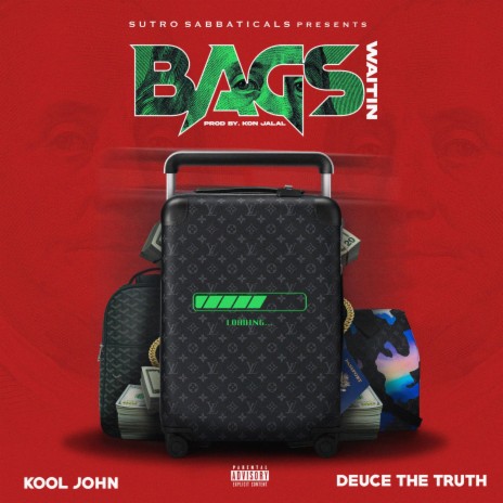 Bags Waitin ft. Kool John & Sutro Sabbaticals | Boomplay Music