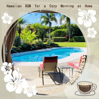 Hawaiian BGM for a Cozy Morning at Home