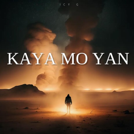 Kaya Mo Yan | Boomplay Music
