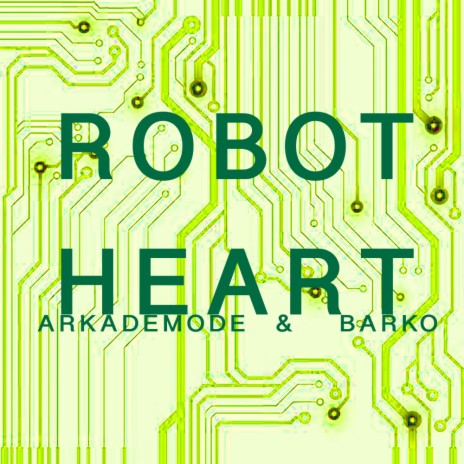 Robot Heart (Original Mix) ft. Barko