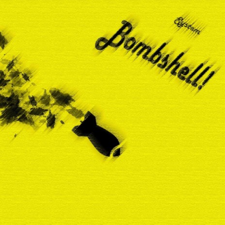 Bombshell! | Boomplay Music