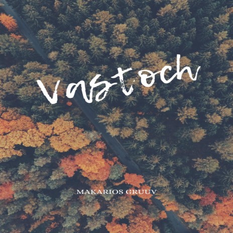 Vastoch | Boomplay Music