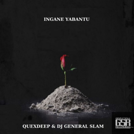 Ingane Yabantu (Original Mix) ft. DJ General Slam | Boomplay Music