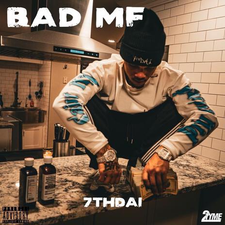 Bad MF | Boomplay Music