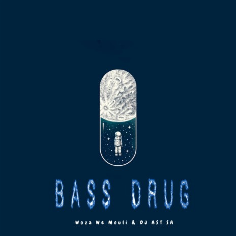 Bass Drug ft. Dj AST SA | Boomplay Music