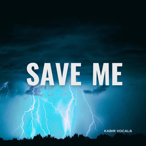 Save Me | Boomplay Music