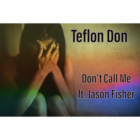 DONT CALL ME ft. Jason Fisher | Boomplay Music