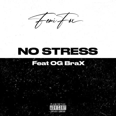 No Stress ft. OG BraX | Boomplay Music