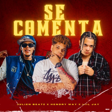 Se Comenta ft. Hendry Way & Liil Jay | Boomplay Music