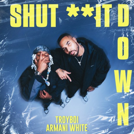 Shut It Down ft. Armani White | Boomplay Music