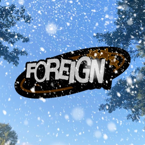 Foreign | Boomplay Music