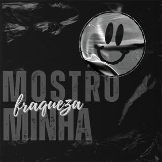 Mostro Minha Fraqueza