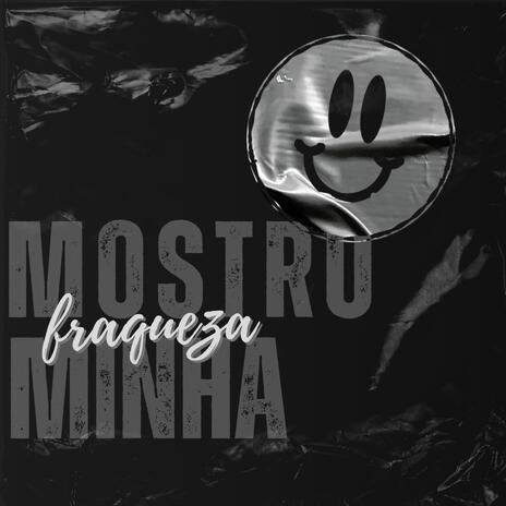 Mostro Minha Fraqueza | Boomplay Music