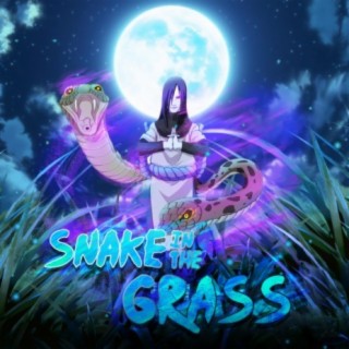 Snake in the Grass (Orochimaru Rap)