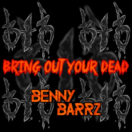 Bring Out Your Dead | Boomplay Music