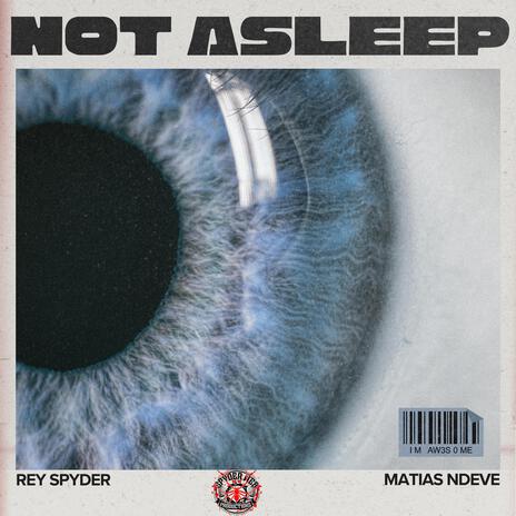 Not Asleep (Remix) ft. Matias Ndeve | Boomplay Music