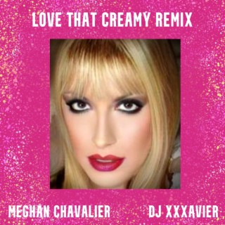 Love That (Creamy Remix)