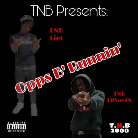 Opps B' Runnin' ft. TNB Liel | Boomplay Music