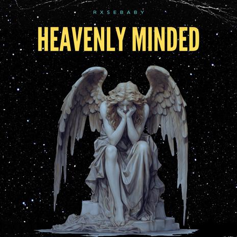 Heavenly Minded | Boomplay Music